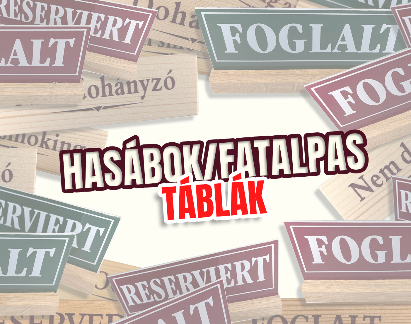 Foglalt tábla, Dohányzó, Fa