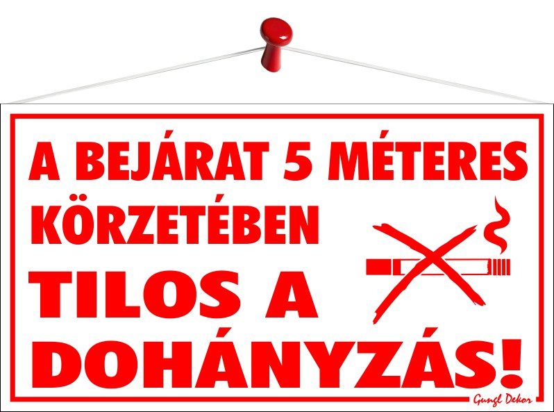 A bejárat 5 méteres körzetében tilos a dohányzás! (Egyéb tábla)