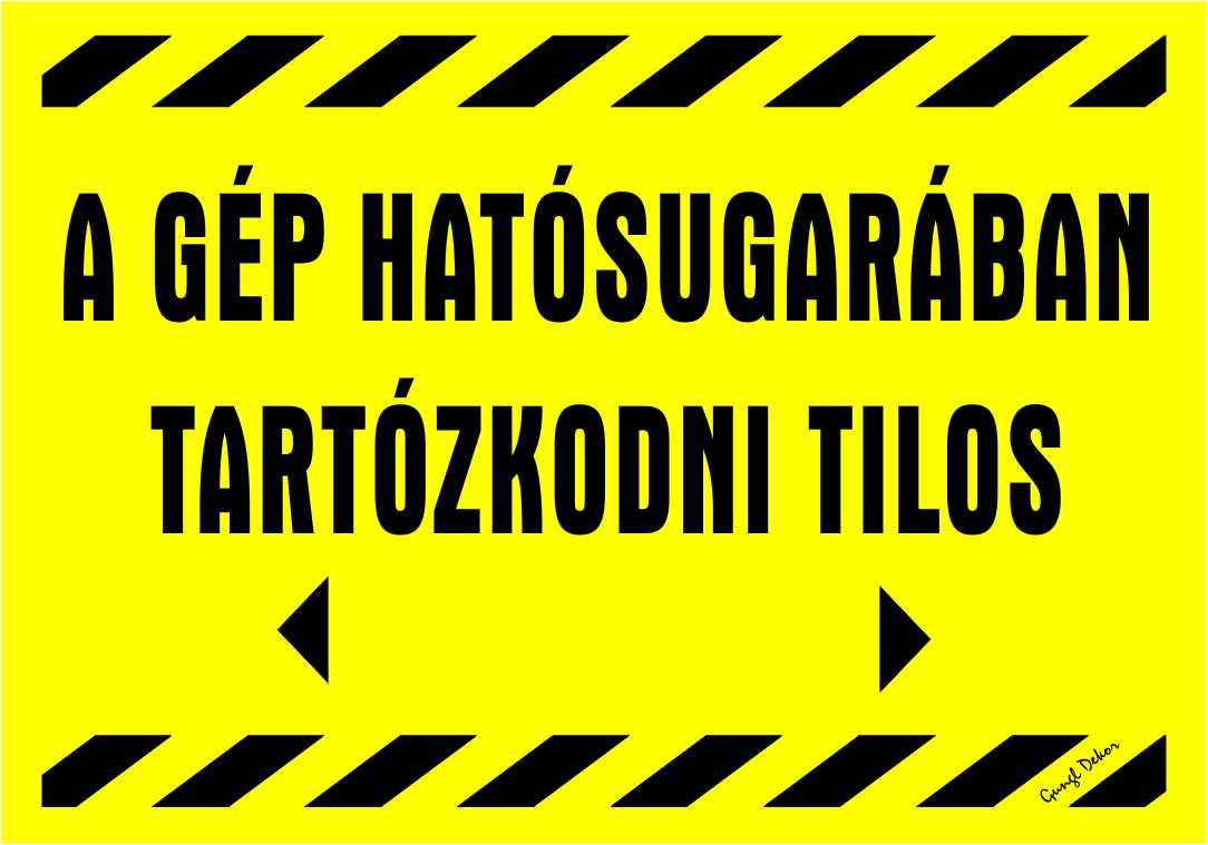 A gép hatósugarában tartózkodni tilos MATRICA "C"