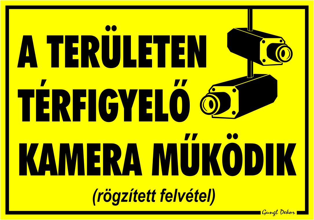 A területen térfigyelő kamera működik! (rögzített felvétel) MATRICA "C"