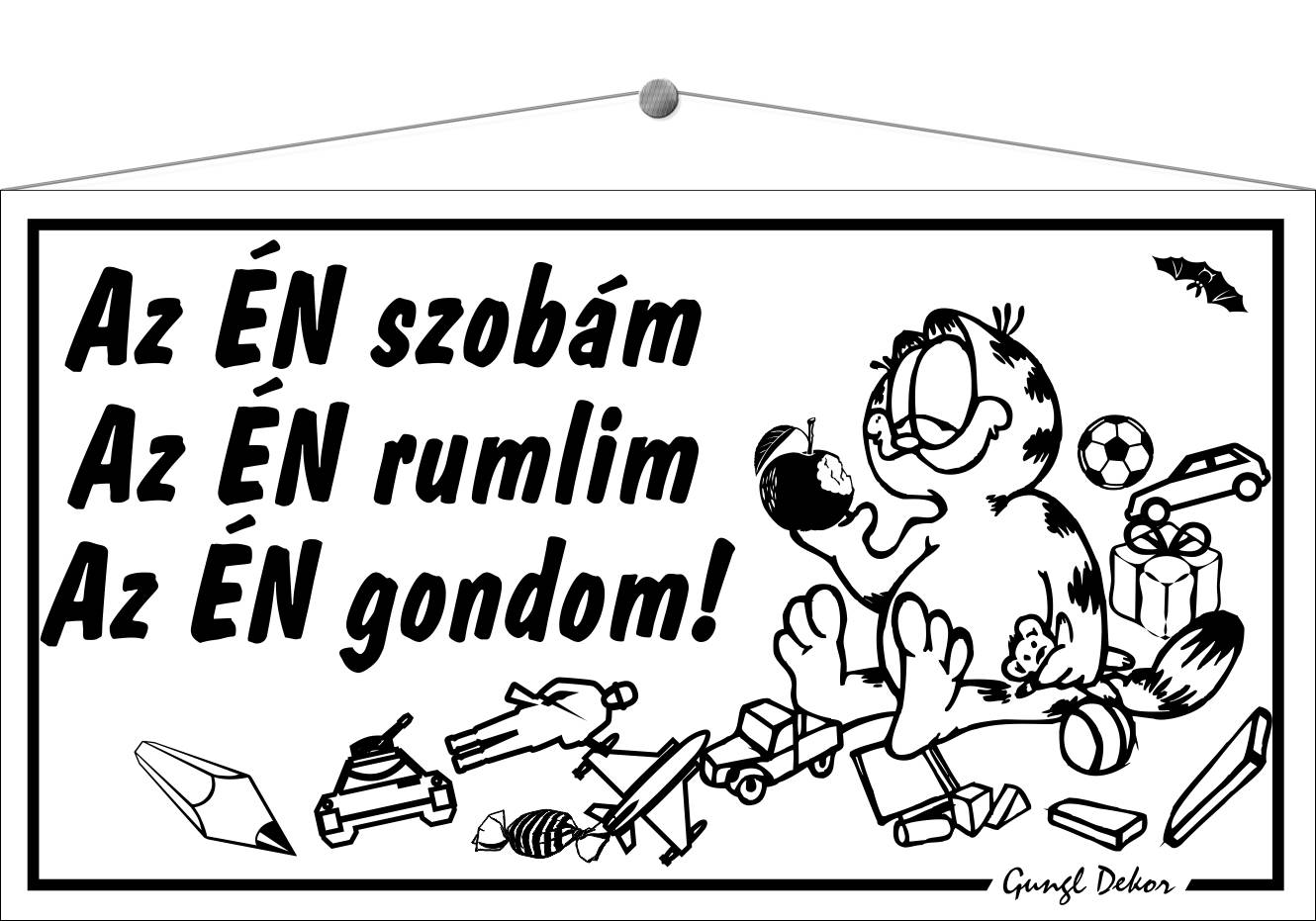 Az ÉN szobám, az ÉN rumlim, az ÉN gondom! HUMOROS TÁBLA
