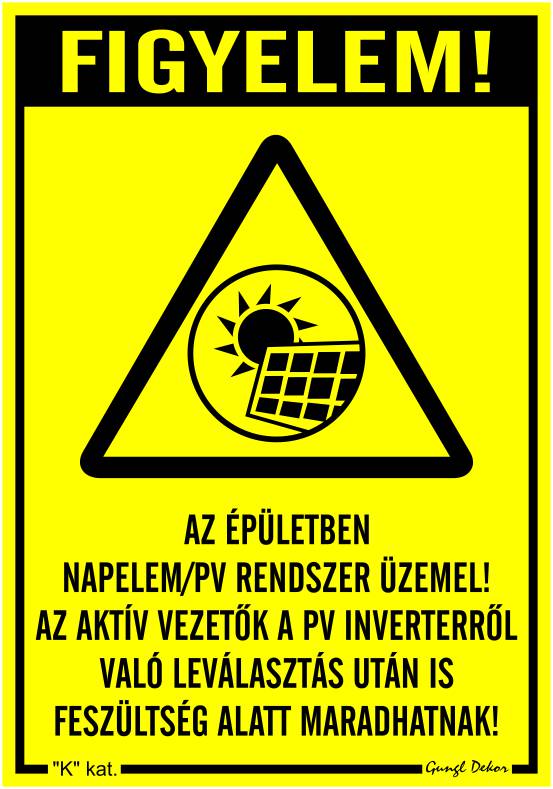 Az épületben napelem / PV rendszer üzemel! MATRICA "K"