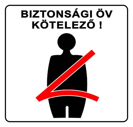 Biztonsági öv kötelező! MATRICA "A"