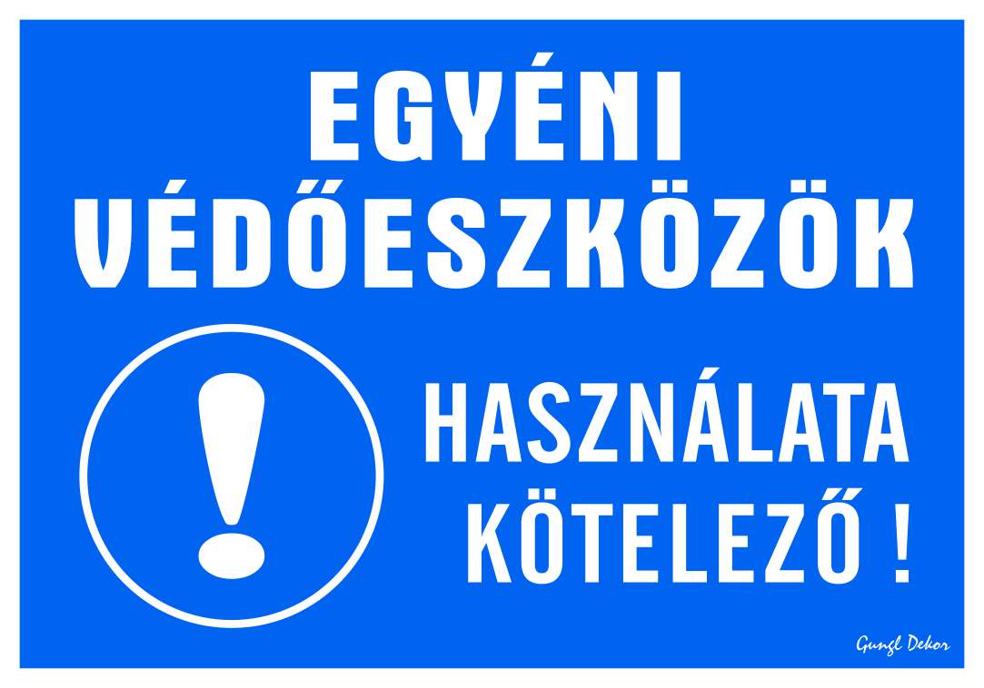 Egyéni védőeszközök használata kötelező! MATRICA "C"