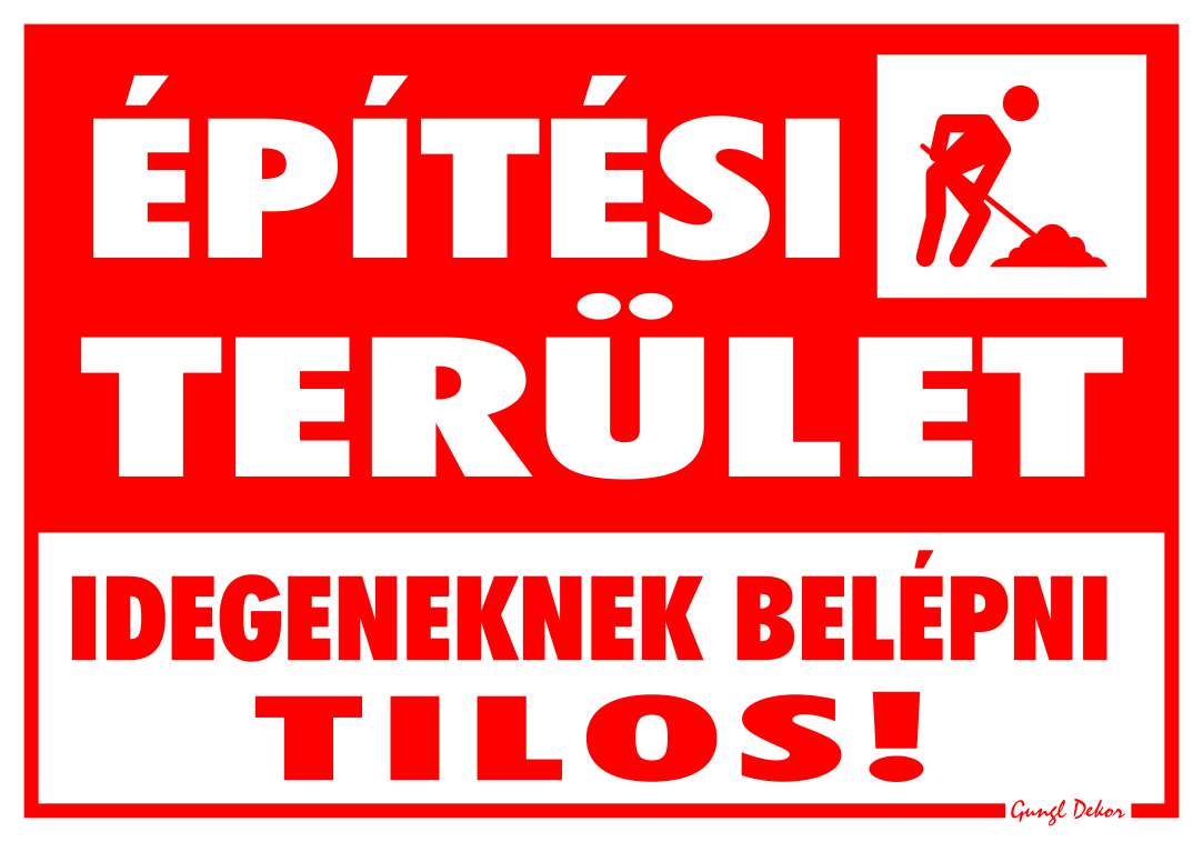 Építési terület! Idegeneknek belépni tilos! MATRICA "C"