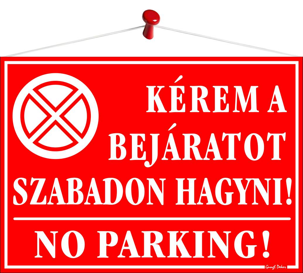 Kérem a bejáratot szabadon hagyni (Tábla 35x25 cm-es)