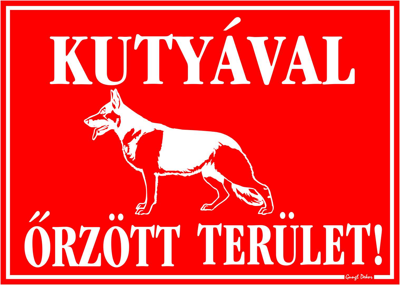 Kutyával őrzött terület! MATRICA "G"