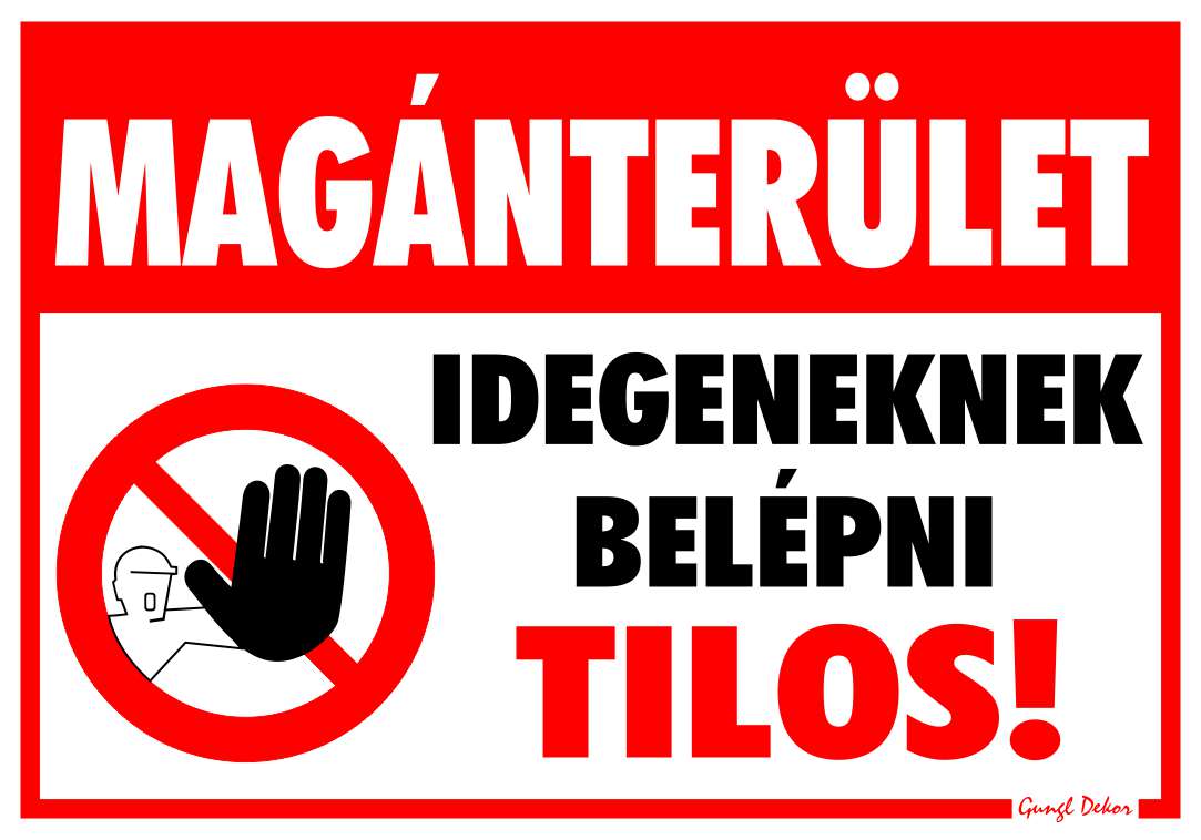 Magánterület! Idegeneknek belépni tilos! MATRICA "C"