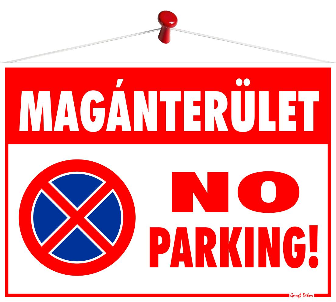 Magánterület NO PARKING! (Tábla nagy 35x50 cm-es)
