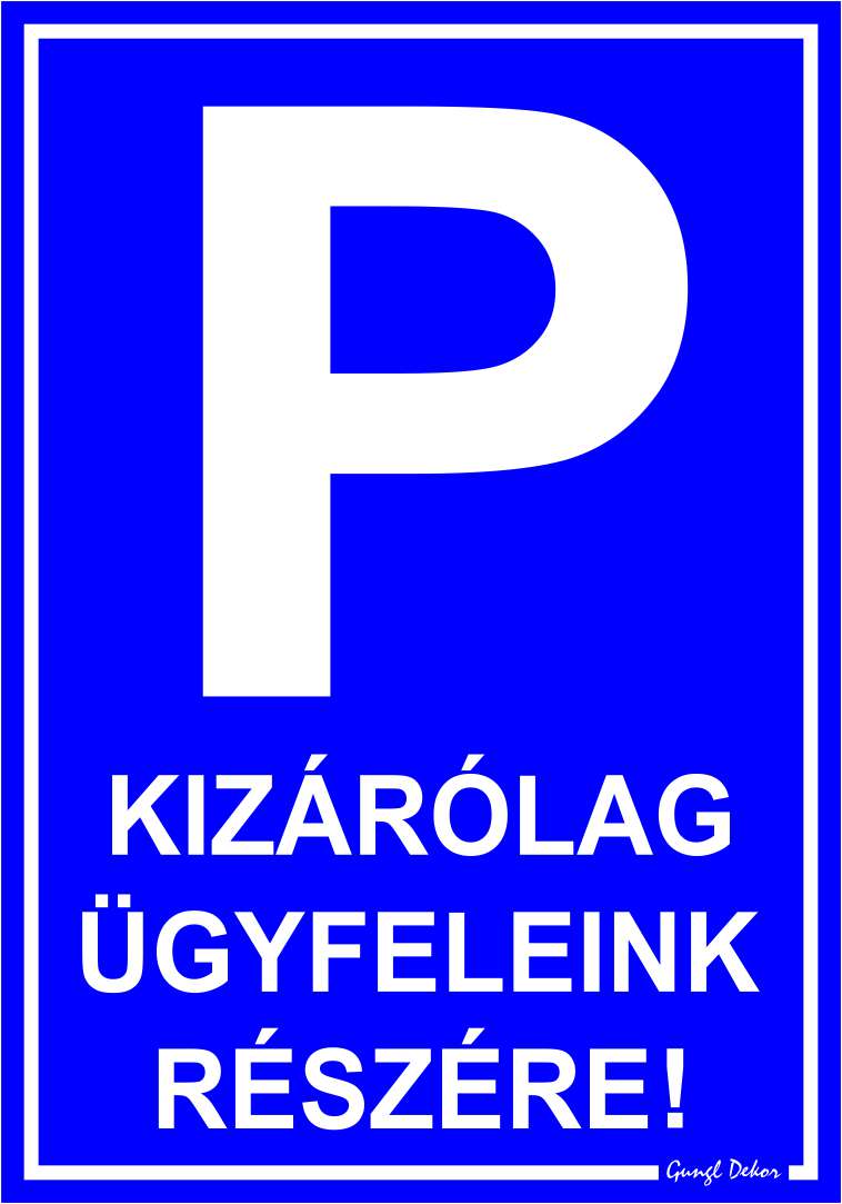 Parkoló kizárólag ügyfeleink részére! MATRICA "C"
