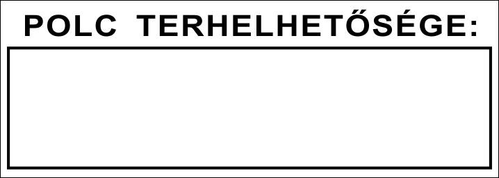 POLC TERHELHETŐSÉGE ("A" jelű matrica)