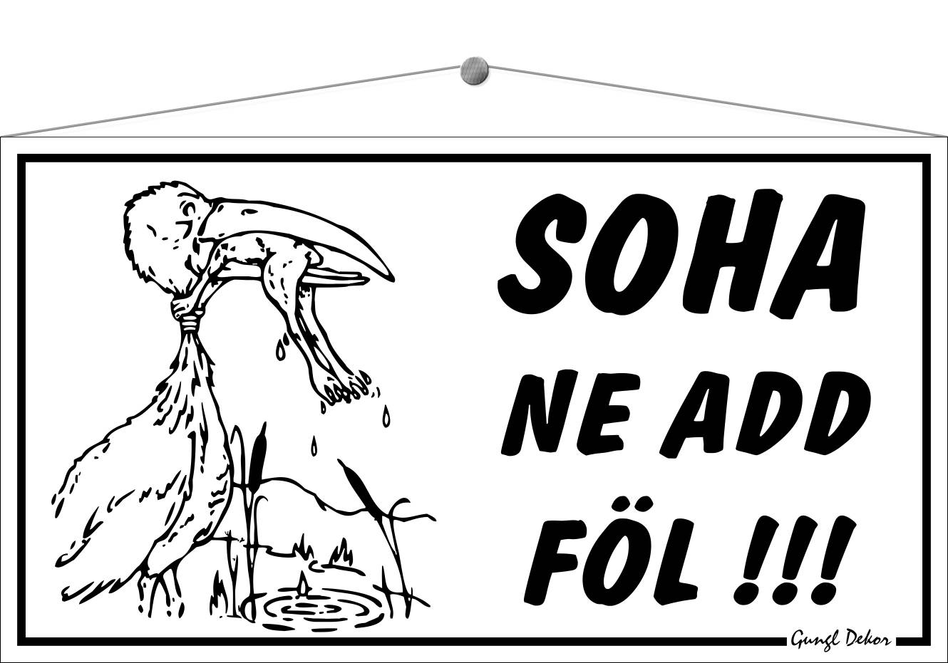 Soha ne add föl! HUMOROS TÁBLA
