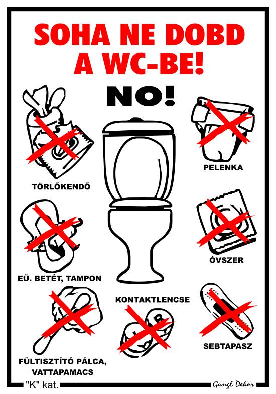 Soha ne dobd a WC-be! MATRICA "K"