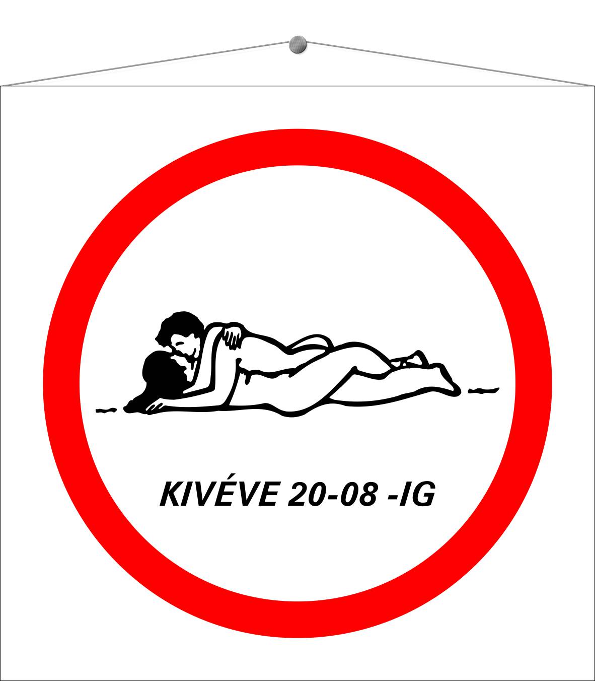 Szex tilos! Kivéve 20-08 -ig HUMOROS TÁBLA