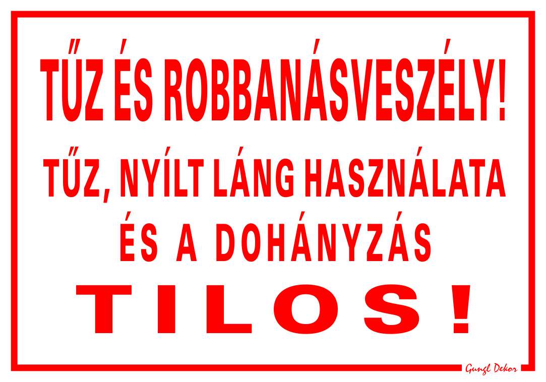 Tűz és robbanásveszély! Tűz, nyílt láng használata és a dohányzás tilos! MATRICA "C"