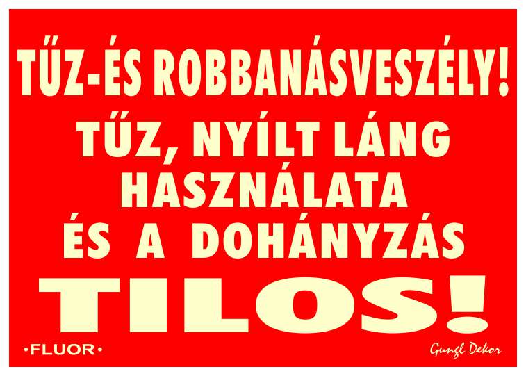 Tűz - és robbanásveszély! Tűz, nyílt láng használata és a dohányzás tilos! MATRICA FLUOR