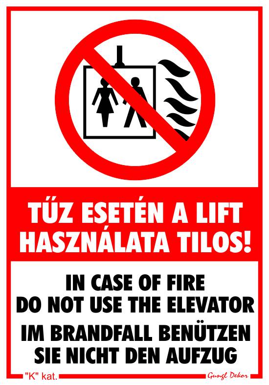 Tűz esetén a lift használata tilos! Többnyelvű MATRICA "K"