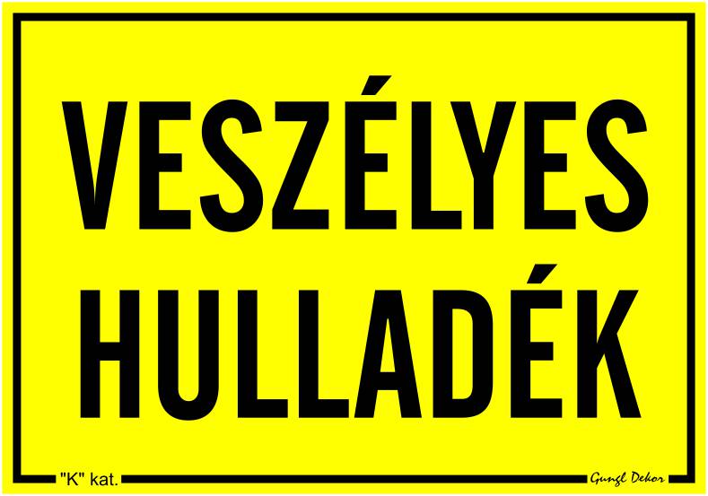 Veszélyes hulladék! MATRICA "K"