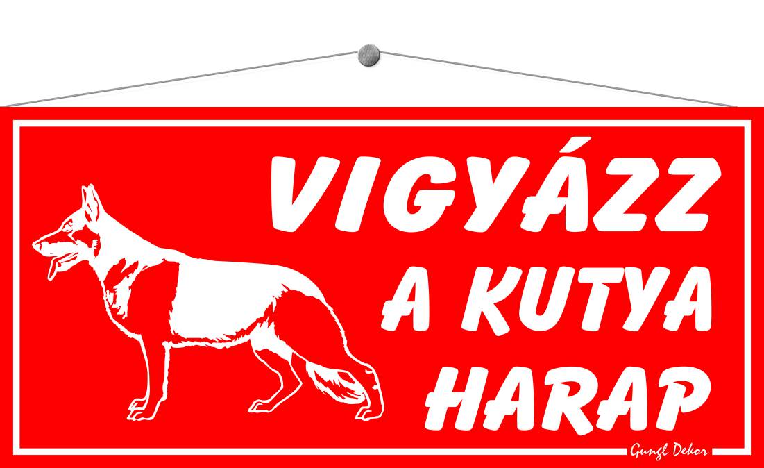 Vigyázz! A kutya harap!