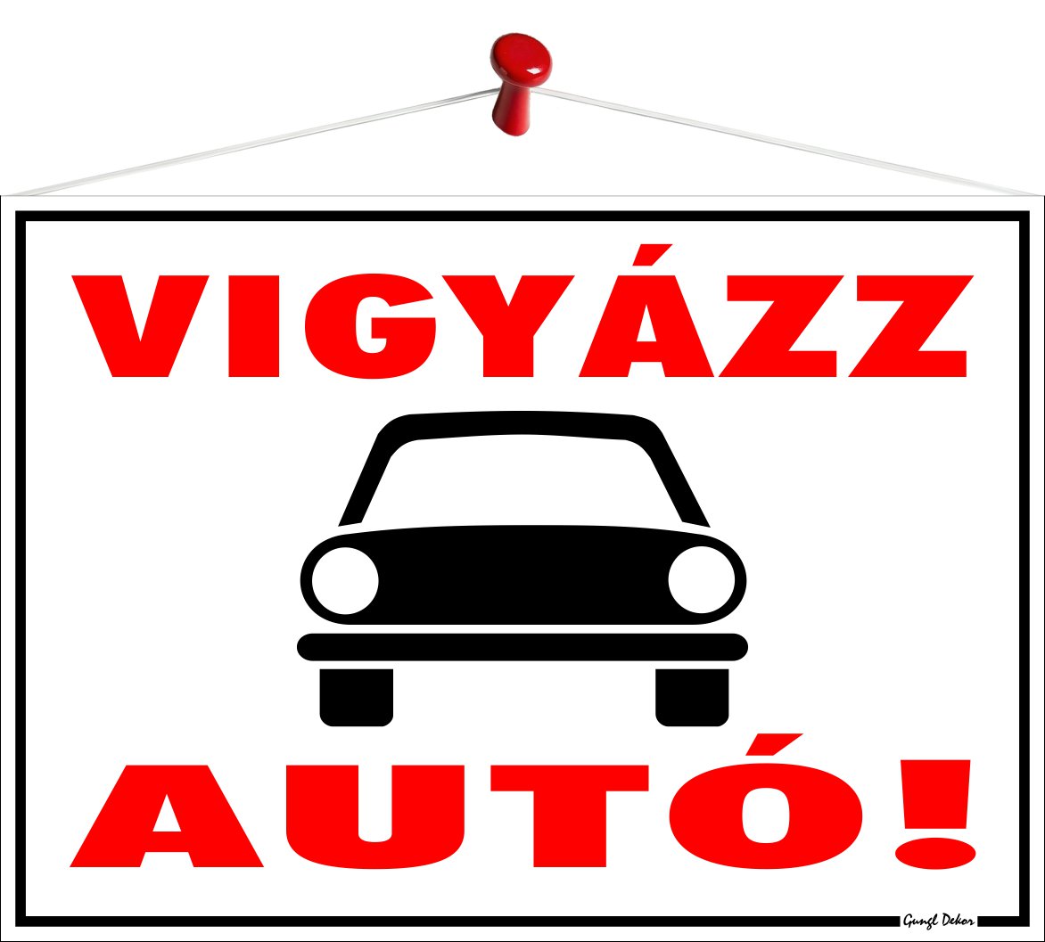 Vigyázz autó! (Tábla 35x25 cm-es)