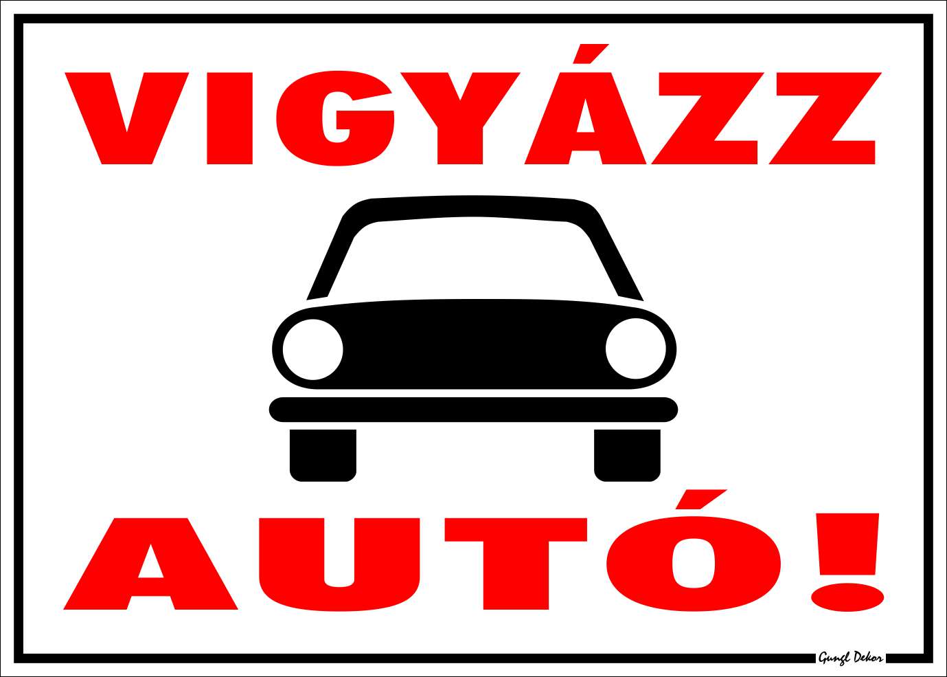 Vigyázz autó! TÁBLA