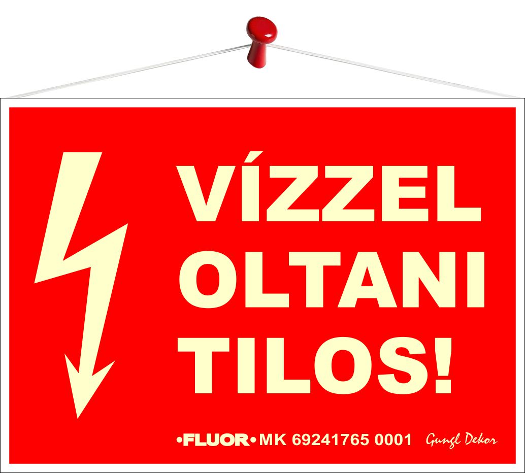 Dohányzás és nyílt láng használata tilos! (Fluoreszkáló Tábla)
