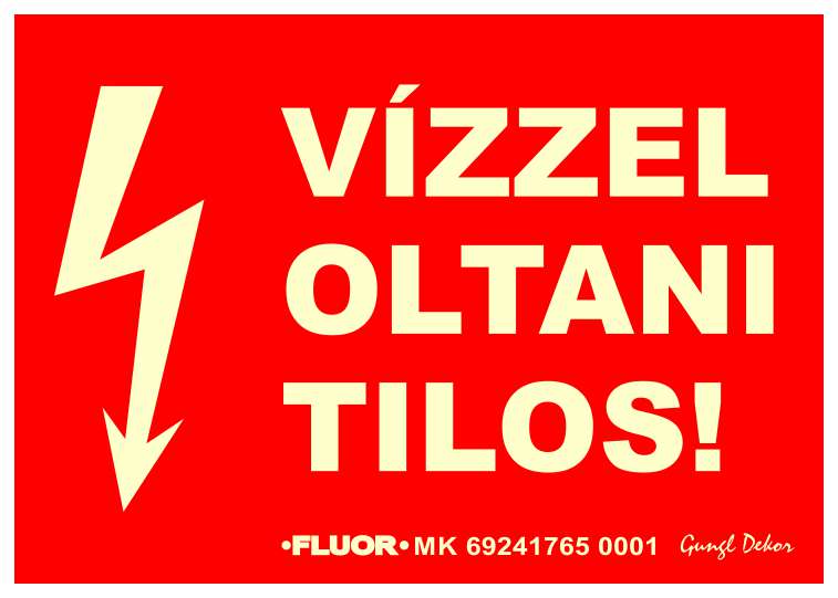 Vízzel oltani tilos MATRICA FLUOR